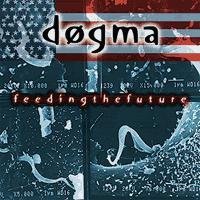Dogma/Feeding The Future